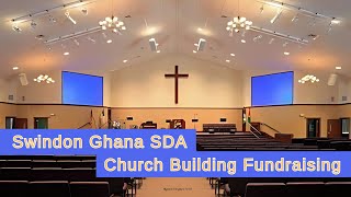 Swindon Ghana SDA Church Building Fundraising [upl. by Dolli860]