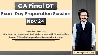 DT Exam Day Preparation Session Nov 24  Important Concepts amp Questions  CA Atul Agarwal AIR 1 [upl. by Oletta709]