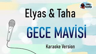 Elyas amp Taha  Gece Mavisi Karaoke Version [upl. by Oicinoid]