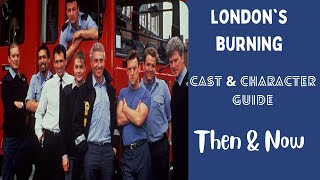 Londons Burning Cast amp Characters Then and Now [upl. by Atnes680]