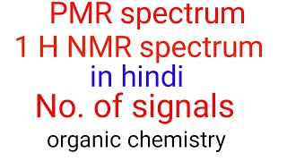 PMR spectrum in hindi1hnmr spectrum in hindino Of signals in PMR spectrum organic chemistry in [upl. by Magnolia]