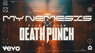 Five Finger Death Punch  My Nemesis Official Lyric Video [upl. by Kaufmann]