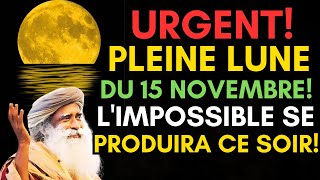 Pleine Lune du 15 novembre 2024  Linattendu va se produire ce soir [upl. by Nylleoj]