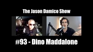 The Jason Damico Show 93  Dino Maddalone [upl. by Ahsii]