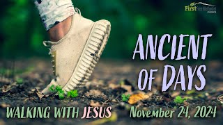 Ancient of Days  Daniel 7910 1314  Sunday November 24 2024 [upl. by Assyla]