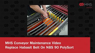 MHS Conveyor Corp NBS90 PolySortReplace Habasit Belt [upl. by Levitus]