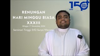 RENUNGAN HARI MINGGU BIASA XXXIII  FRATER SVD MALANG [upl. by Ardys]