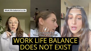 Work Life Balance Does Not Exist  TikTok On Work Life Balance [upl. by Zoie]