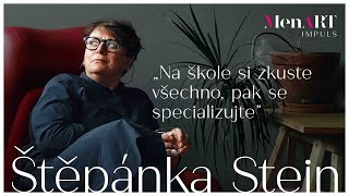 MenART Impuls Štěpánka Stein  Na škole si zkuste všechno pak se specializujte [upl. by Rafiq]