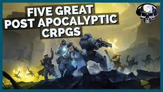 Five Great Post Apocalyptic CRPGs You Should Play That Arent Fallout [upl. by Corkhill]