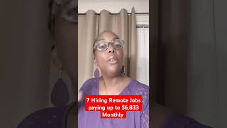 7 Hiring Now Remote Jobs Paying Up To 6833 Monthlyshorts [upl. by Steele128]