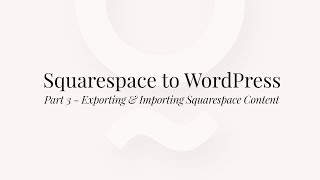 Move from Squarespace to WordPress Part 3  Flothemes [upl. by Ash457]