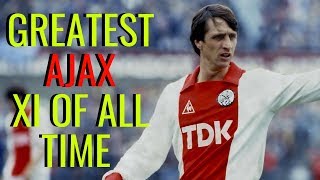 Best AFC Ajax XI Of All Time [upl. by Blanka675]