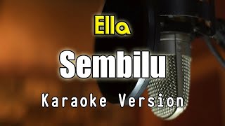 Ella  Sembilu Karaoke Nada Original By Bening Musik [upl. by Jillana]