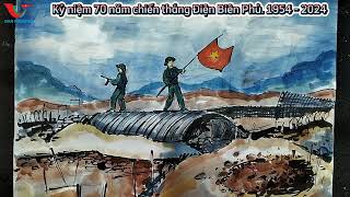 Chào mừng 70 năm chiến thắng Điện Biên Phủ 1954  2024 Dien Bien Phu victory [upl. by Heather484]