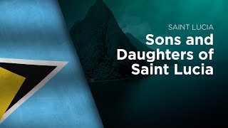 National Anthem of Saint Lucia  Sons and Daughters of Saint Lucia [upl. by Einaej]