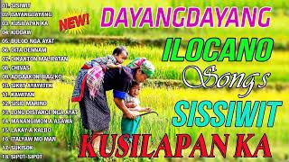 SISIWIT amp DAYANGDAYANG 💦 The Best Of Ilocano Songs 2024 😍 Ilocano Love Songs Medley Nonstop [upl. by Nomael]