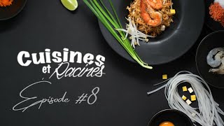 Cuisines et Racines  Épisode 8 [upl. by Evslin]