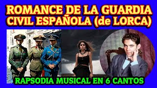 ROMANCE DE LA GUARDIA CIVIL ESPAÑOLA RAPSODIA EN 6 CANTOS FEDERICO GARCÍA LORCA [upl. by Aloap]