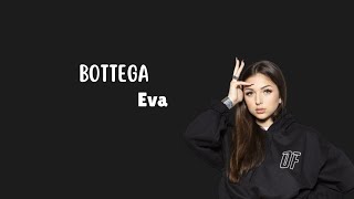 Eva  Bottega Paroles [upl. by Loyce]