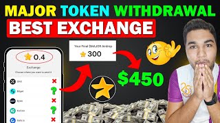 Major Token Withdrawal  Best Exchange For Major Star Claim  Major Token Not Received  Major Price [upl. by Irodim625]