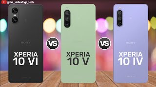 Sony XPERIA 10 VI vs Sony XPERIA 10 V vs Sony XPERIA 10 IV  Price ⚡ Full Comparison 🔥 Video [upl. by Olegnaed]