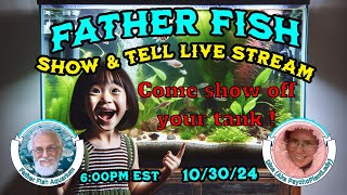 Show amp Tell with Father Fish and Dina [upl. by Ttcos]