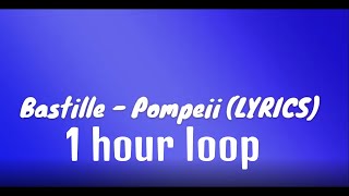 bastille pompeii 1 hour loop lyrics [upl. by Ecikram]