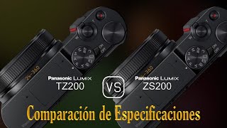 Panasonic Lumix TZ200 vs Panasonic Lumix ZS200 Una Comparación de Especificaciones [upl. by Siuoleoj]