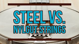 Steel Strings vs Nylgut Strings Comparison  Clawhammer Banjo [upl. by Aicetal]