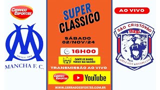 Super Classico l Campo Do Bambu  Pq Das Nacoes l Mancha X São Cristovão l Ao Vivo l [upl. by Idden]