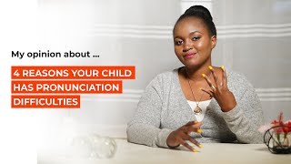 4 Reasons Your Child Has Pronunciation Difficulties [upl. by Antons]