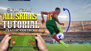 eFootball™ 2024 Mobile  All Skills Tutorial Classic Control [upl. by Darin]