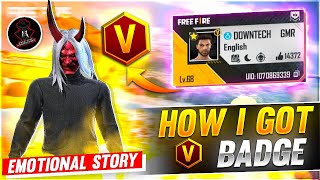 HOW I GOT V BADGE IN 20 DAYS 😭  Emotional Story  Garena free fire [upl. by Wixted]