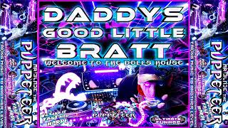 DADDYS GOOD LIL BRATT  PUPPETEER aka MR BLADE  DOLLS HOUSE REMIXES [upl. by Atirehs]