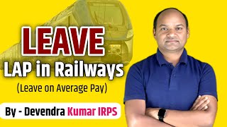 LAP Leave on Average Pay In Railways EL [upl. by Anitnamaid]