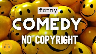 NO COPYRIGHT BACKGROUND MUSIC COMEDYMEMES FUNNY BACKGROUND MUSIC NO COPYRIGHT MUSIC [upl. by Annairt]