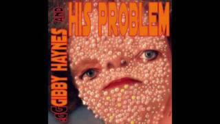 I Need Some Help  Gibby Haynes And His Problem [upl. by Norraj80]