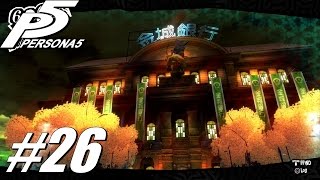 PERSONA 5  Gameplay amp Walkthrough Part 26  Kaneshiros Bank No Commentary [upl. by Webber]