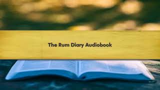 The Rum Diary Audiobook [upl. by Gnilrac]