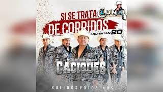 Si Se Trata De Corridos Cd Mix Caciques De San Luis Potosi Al Estilo Dj Luna 2020 [upl. by Hsevahb107]