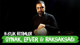 98lik RİTİMLER Oynak Efver Raksaksağı  Mehmet Akatay ile Perküsyon Dersleri Bölüm 12 [upl. by Ameerahs409]