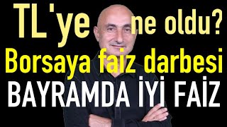 TLye ne oldu  Bayramda iyi faiz imkanı  Borsaya faiz darbesi [upl. by Nolyd627]