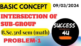 Intersection of subgroupBSc3rd semmathsuccess 4u [upl. by Xyla]