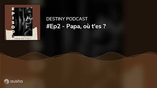 Ep2  Papa où tes [upl. by Nachison]