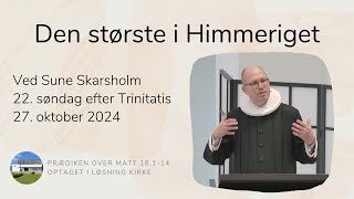 Den største i Himmeriget vSune Skarsholm [upl. by Assiruam255]