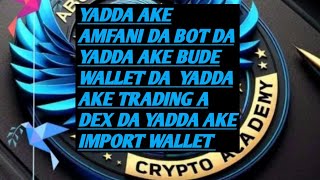 yadda ake trading da bot yadda ake amfani da dex yadda ake bude wallet yadda ake import wallet [upl. by Noella141]