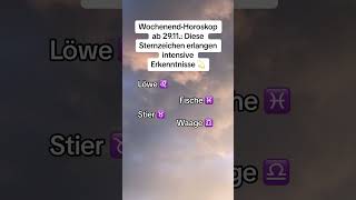 WochenendHoroskop ab 2911 Diese Sternzeichen erlangen intensiveErkenntnisse 💫 sternzeichen [upl. by Atenek992]