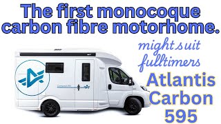 The first monocoque carbon fibre motorhome  might suit full timers Atlantis Carbon 595 [upl. by Lorena]