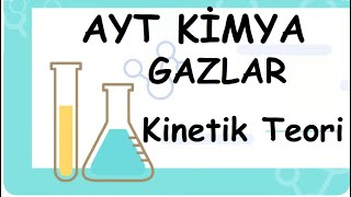 Kinetik Teori GAZLAR AYT11Sınıf Kimya 26 [upl. by Ennairrac]